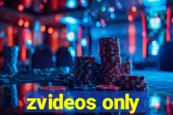 zvideos only